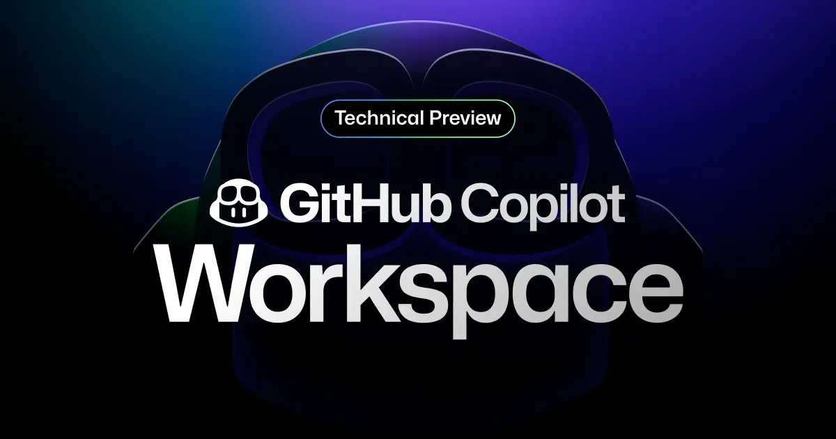 GitHub Copilot Workspace 테크니컬 프리뷰를 알리는 이미지